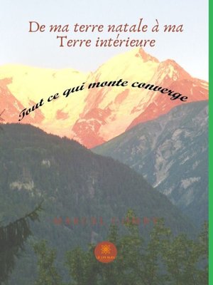 cover image of De ma terre natale à ma Terre intérieure